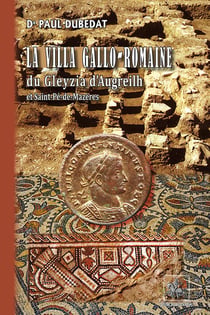 La villa gallo-romaine du gleyzia d'augreilh et saint-pé-de-mazères