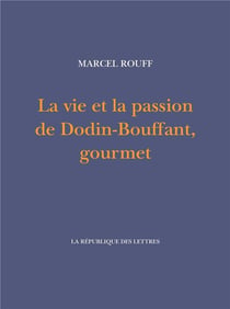 La vie et la passion de Dodin-Bouffant, gourmet