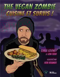 The vegan zombie - cuisine et survis !