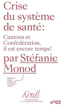 Crise du système de santé : Canton et confédération, il est encore temps !