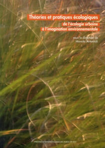 Théories et pratiques écologiques - de l'écologie urbaine à l'imagination environnementale...