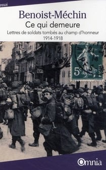 Ce qui demeure - lettres de soldats tombes au champ d'honneur 1914-1918