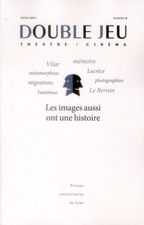 Double jeu, n° 8/2011 : Les images aussi ont une histoire