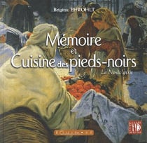 Mémoire et cuisine des Pied-noirs : La nostalgérie