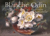 Blanche Odin - lumière d'aquarelles