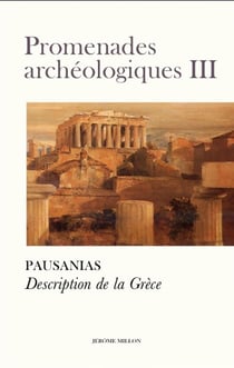Promenades archéologiques III - description de la Grèce