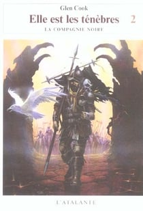 Les annales de la Compagnie Noire Tome 8 : elle est les ténèbres Tome 2