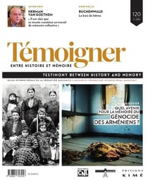 Témoigner, entre Histoire et Mémoire n.120 : quel avenir pour la mémoire du génocide arménien ?