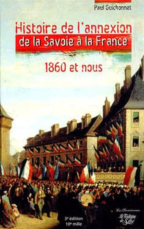 Histoire de l'annexion de la savoie à la france - 1860 et nous