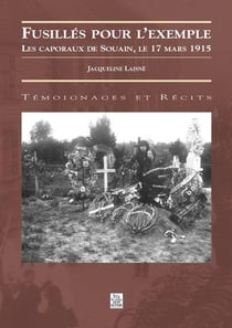Fusillés pour l'exemple - les caporaux de souain, le 17 mars 1915