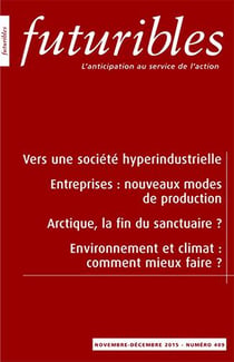 Futuribles 409, novembre-décembre 2015. Vers une société hyperindustrielle : Entreprises : nouveaux modes de production