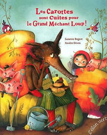 Les Carottes Sont Cuites Pour Le Grand Mechant Loup