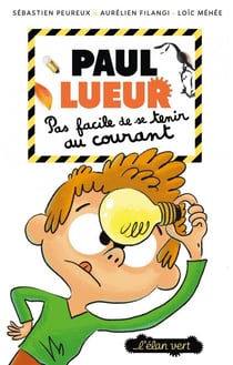 Paul Lueur Tome 2 : pas facile de se tenir au courant