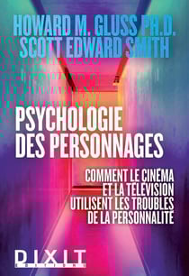 Psychologie des personnages - comment le cinéma et la télévision utilisent les troubles de la personnalité