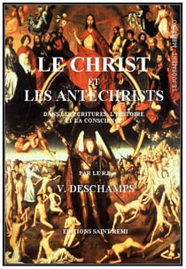 Le Christ et les antechrists dans les écritures, l'histoire et la conscience