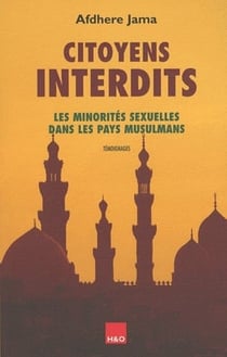 Citoyens interdits - les minorités sexuelles dans les pays musulmans