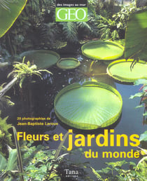 Fleurs et jardins du monde