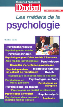 Métiers & formations de la psychologie (édition 2003/2004)