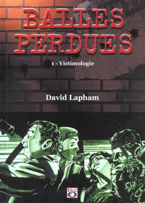 Balles perdues t.1 - victimologie