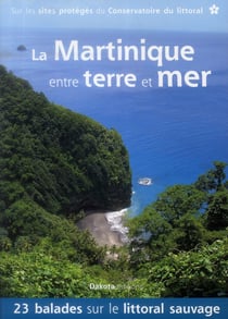 La martinique entre terre et mer (édition 2014)