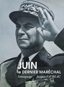 Juin, le dernier maréchal