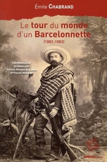Le tour du monde d'un Barcelonnette, 1882-1883