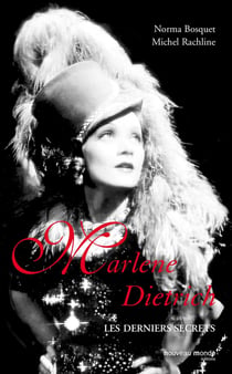 Marlene Dietrich : les derniers secrets