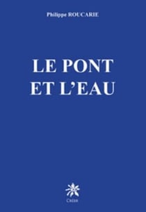 Le pont et l'eau