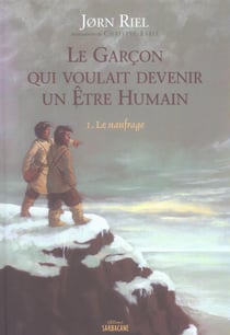 Le garçon qui voulait devenir un être humain Tome 1 : Le naufrage