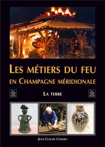 Les métiers du feu en Champagne méridionnale - la terre