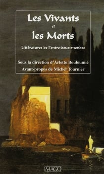 Les vivants et les morts - littérature de l'entre-deux-mondes