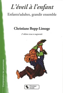 L'éveil à l'enfant - enfants/adultes grandir ensemble (2e édition)