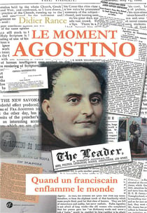 Le moment agostino - quand un franciscain enflamme le monde