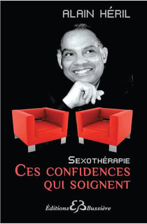 Sexothérapie - ces confidences qui soignent