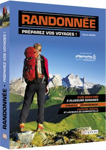 Randonnée - préparez vos voyages ! - d'un week-end à plusieurs semaines, conseils & entrainement, chapitre spécial St-Jacques-de-Compostelle