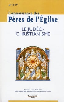 Connaissance des Pères de l'Église : Le Judeo christianisme n°117
