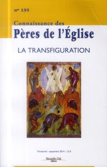 Connaissance des Pères de l'Eglise n.135 : la transfiguration