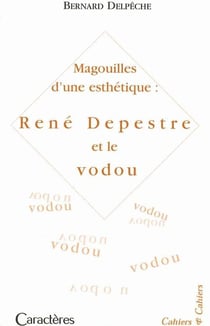 Magouille d'une esthétique : rené depestre et le vodou