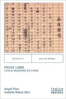 Prose libre : l'essai moderne en Chine
