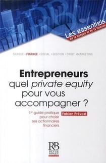 Entrepreneurs - quel private equity pour vous accompagner ?