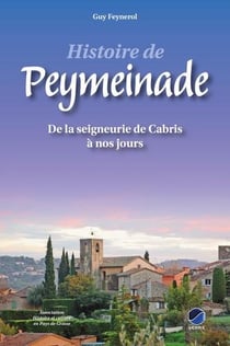 Histoire de Peymeinade : De la seigneurie de Cabris à nos jours