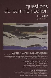 QUESTIONS DE COMMUNICATION Tome 11 : malades et maladies dans l'espace public (édition 2007)