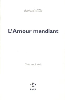 L'amour mendiant - notes sur le désir