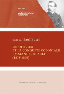 UN OFFICIER ET LA CONQUETE COLONIALE. EMMANUEL RUA