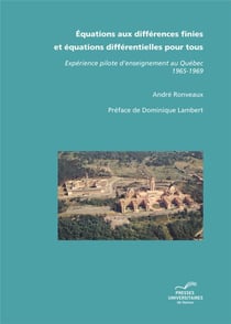 Équations aux différences finies et équations différentielles pour tous - expérience pilote d'enseignement au Québec 1965-1969