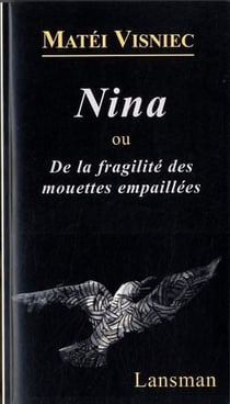 Nina ou de la fragilite des mouettes empailles