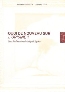 Quoi de nouveau sur l'origine ?