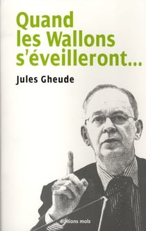 Quand les Wallons s'éveilleront
