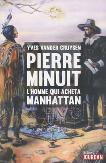 Pierre minuit - l'homme qui acheta manhattan