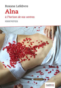 Alna : À l 'horizon de nos ventres